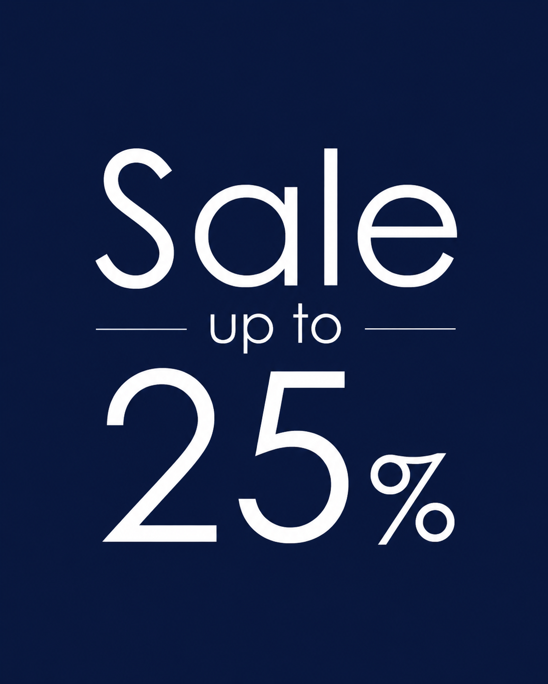 SALE UP TO 25%